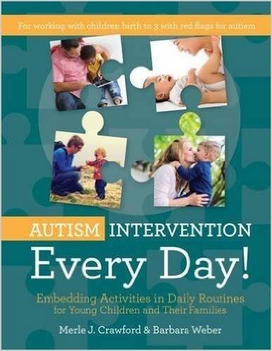 Autism Intervention Every Day! Embedding Activities in Daily Routines for Young Children and Their Families