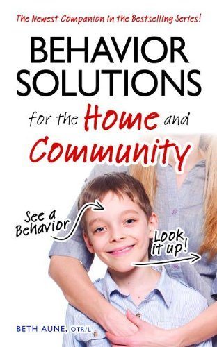 Behavior Solutions for the Home and Community - See a Behavior, Look it Up!