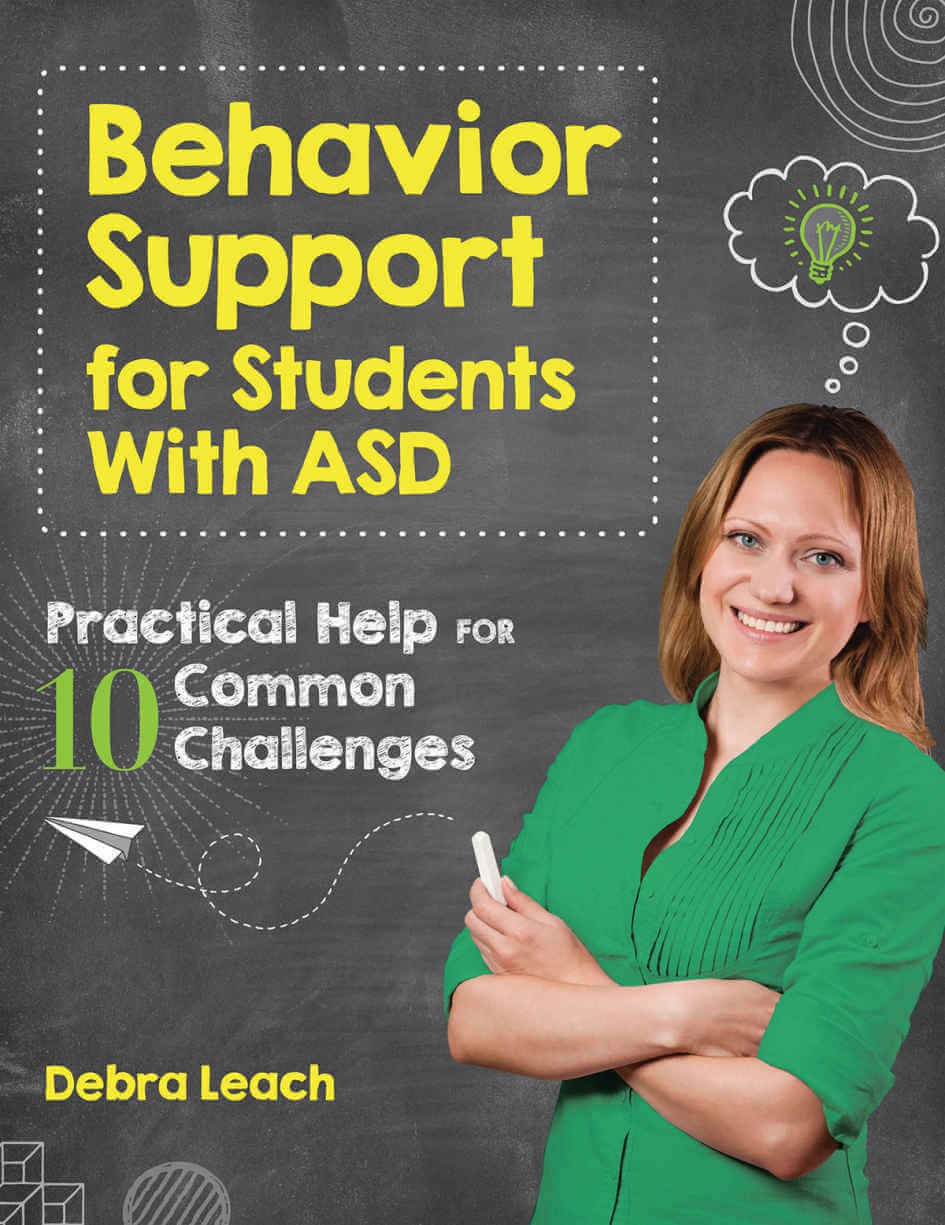 Behavior Support for Students with ASD - Practical Help for 10 Common Challenges