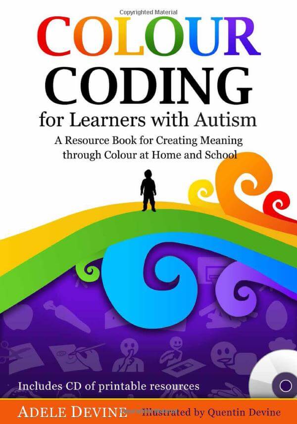 Colour Coding for Learners with Autism: A Resource Book for Creating Meaning through Colour at Home and School
