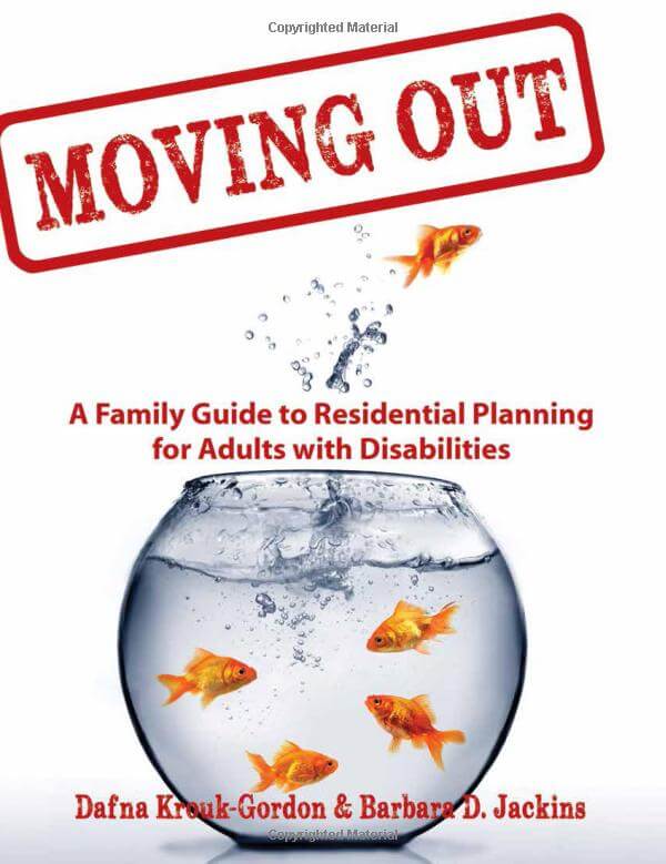 Book: Moving_Out–A_Family_Guide_to_Residential_Planning_for_Adults_with_Disabilities