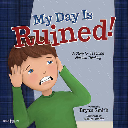 My Day is Ruined! A Story Teaching Flexible Thinking