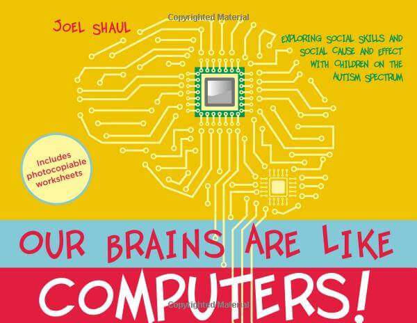 Our Brains Are Like Computers! Exploring Social Skills and Social Cause and Effect with Children on the Autism Spectrum