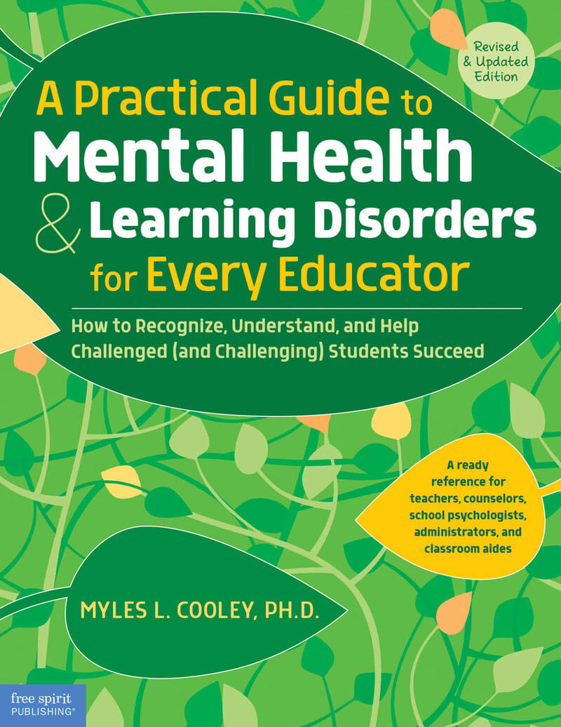 A Practical Guide to Mental Health & Learning Disorders for Every Educator (Revised and Updated Ed.)