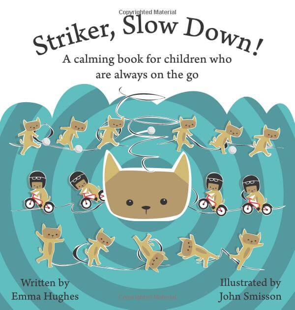 Striker, Slow Down! A calming book for children who are always on the go