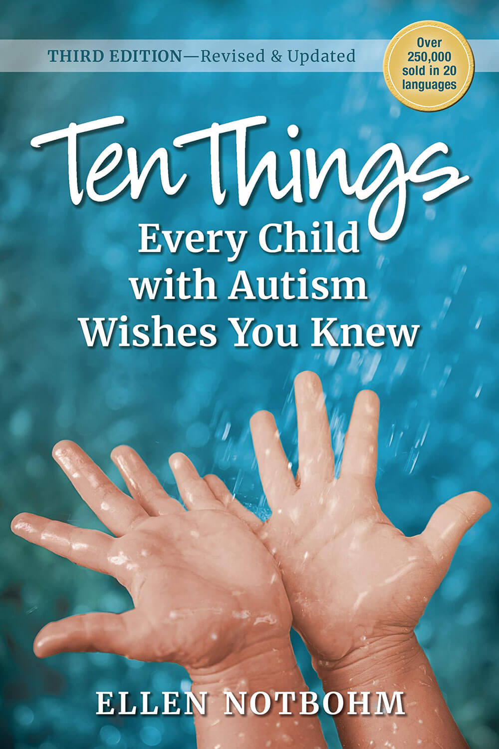 Ten Things Every Child With Autism Wishes You Knew 3rd. Edition