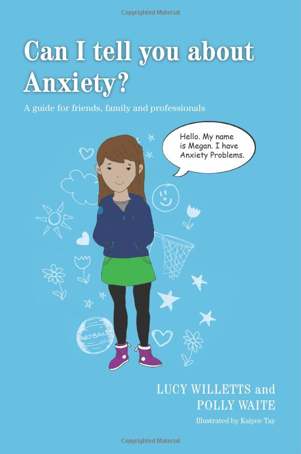 Can I tell you about Anxiety? A guide for friends, family and professionals