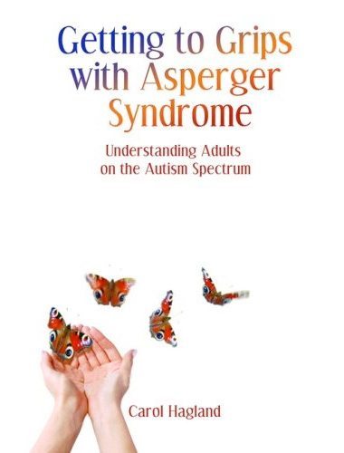 Getting to Grips with Asperger Syndrome: Understanding Adults on the Autism Spectrum