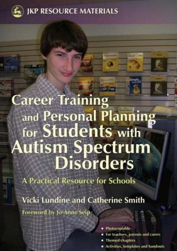 Career Training and Personal Planning for Students with Autism Spectrum Disorders