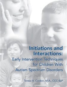 Initiations and Interactions: Early Intervention Techniques for Children with Autism Spectrum Disorders