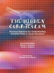 The Hidden Curriculum: Practical Solutions for Understanding Unstated Rules in Social Situations