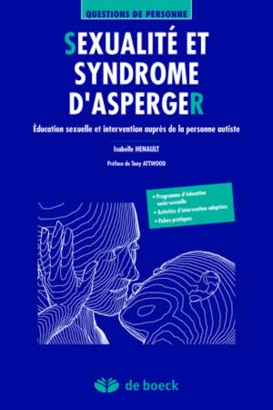 Le syndrome d'Asperger et la sexualité De la puberté à l'âge adulte