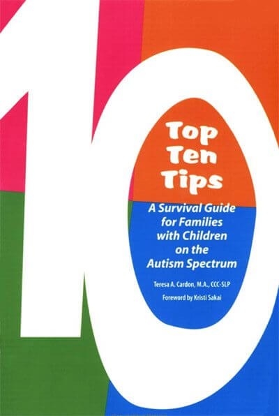 Top Ten Tips: A Survival Guide for Families with Children on the Autism Spectrum