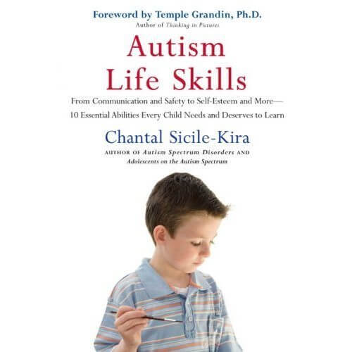 Autism Life Skills: From Communication and Safety to Self-Esteem and More