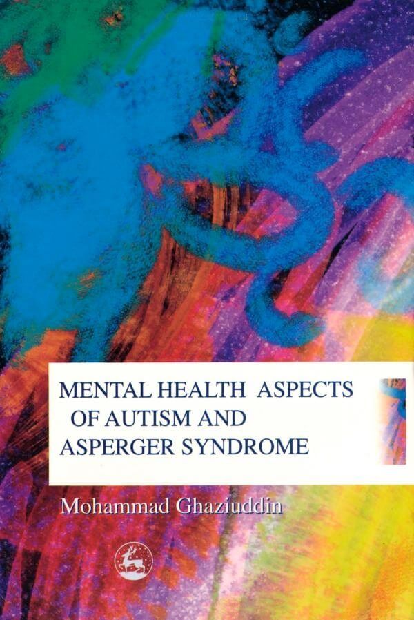 Mental Health Aspects of Autism and Asperger Syndrome