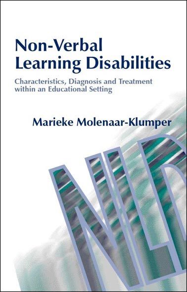 Non-Verbal Learning Disabilities - Characteristics, Diagnosis and Treatment within an Educational Setting