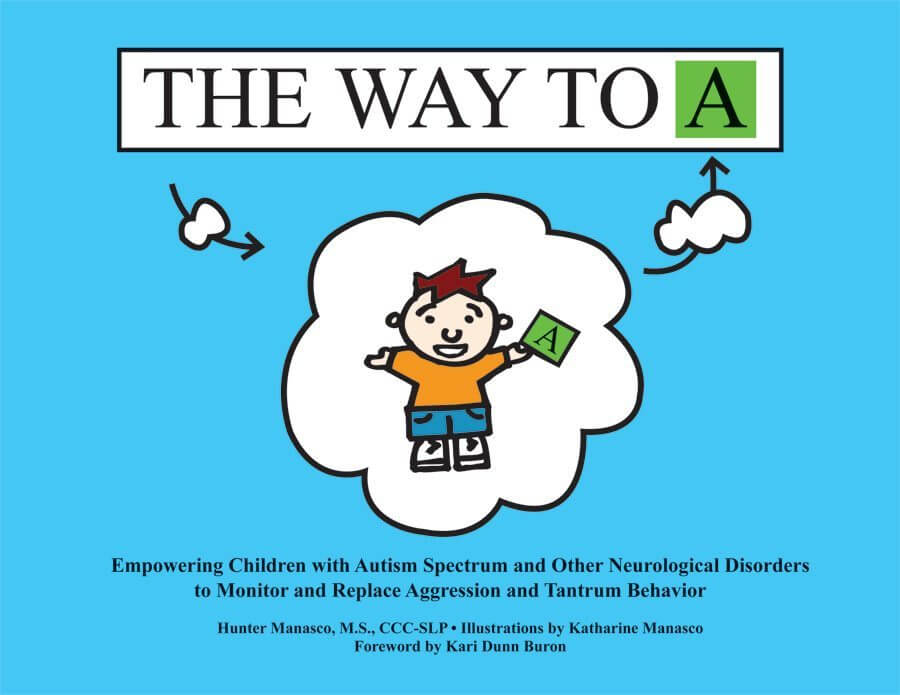 The Way to A: Empowering Children with Autism Spectrum and Other Neurological Disorders to Monitor and Replace Aggression and Tantrum Behavior