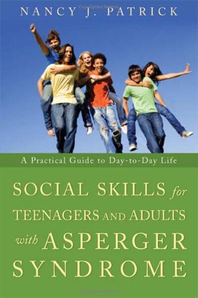 Social Skills for Teenagers and Adults with Asperger Syndrome A Practical Guide to Day to Day Life