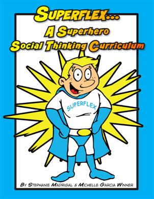 Superflex: A Superhero Social Thinking Curriculum Package