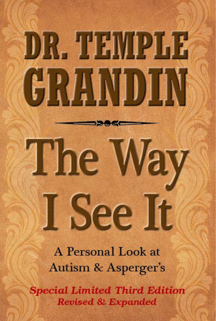 The Way I See It: A Personal Look at Autism and Asperger's, Expanded 3rd. Collector's Edition