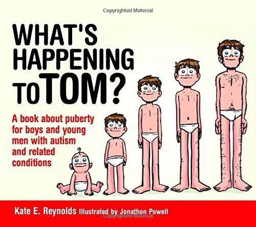 What's Happening to Tom? A book about puberty for boys and young men with autism and related conditions
